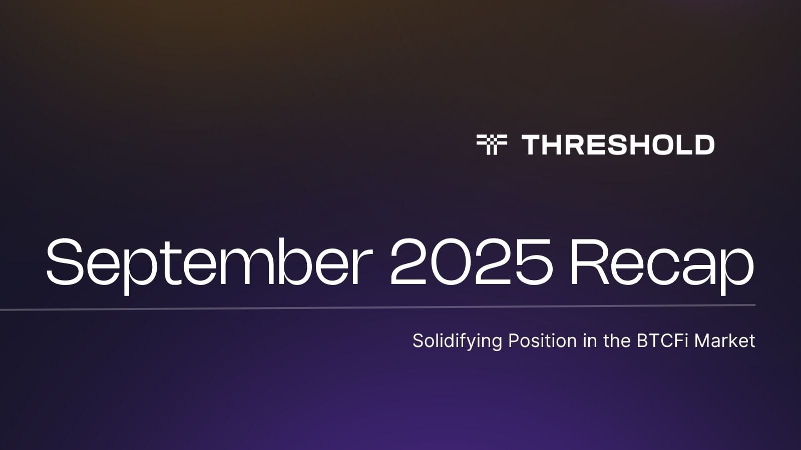 September 2025 Recap: Solidifying Position in the BTCFi Market