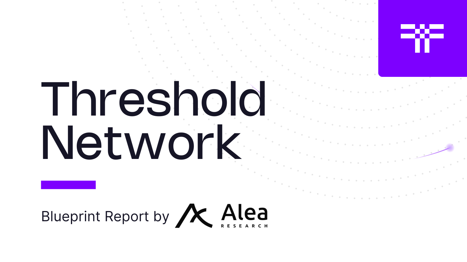 The Threshold Network  Blueprint by Alea Research