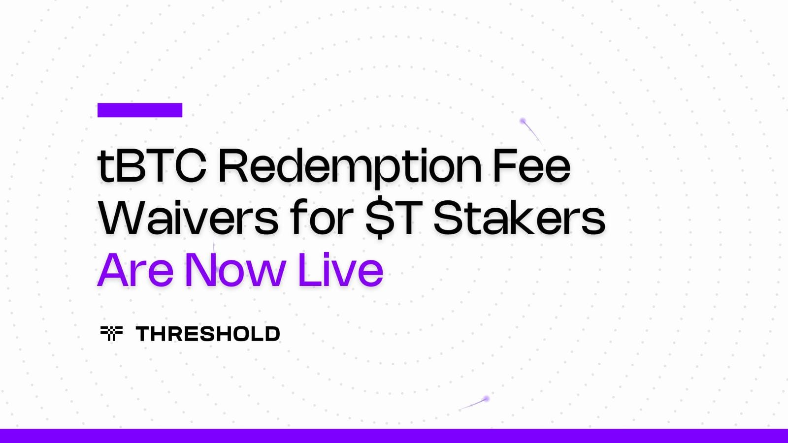 tBTC Redemption Fee Waivers for $T Stakers Are Now Live