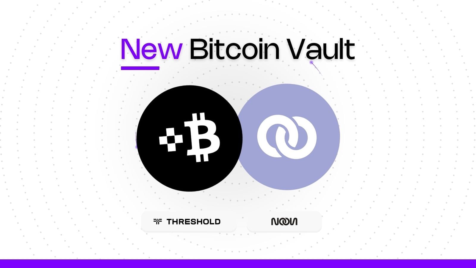 tBTC x Noon: New Bitcoin Vault