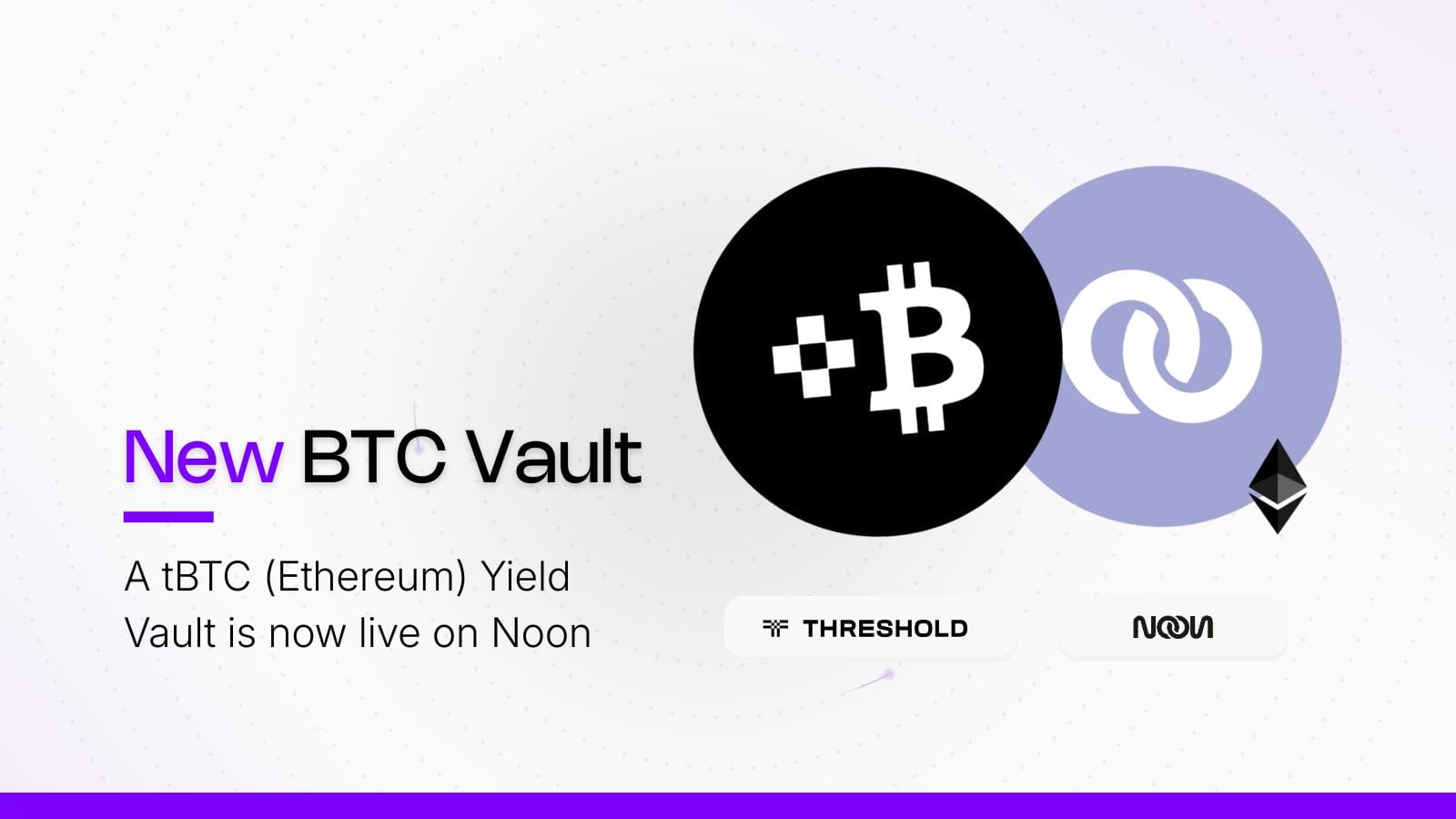 tBTC x Noon: BTC Yield Vault on Ethereum Network