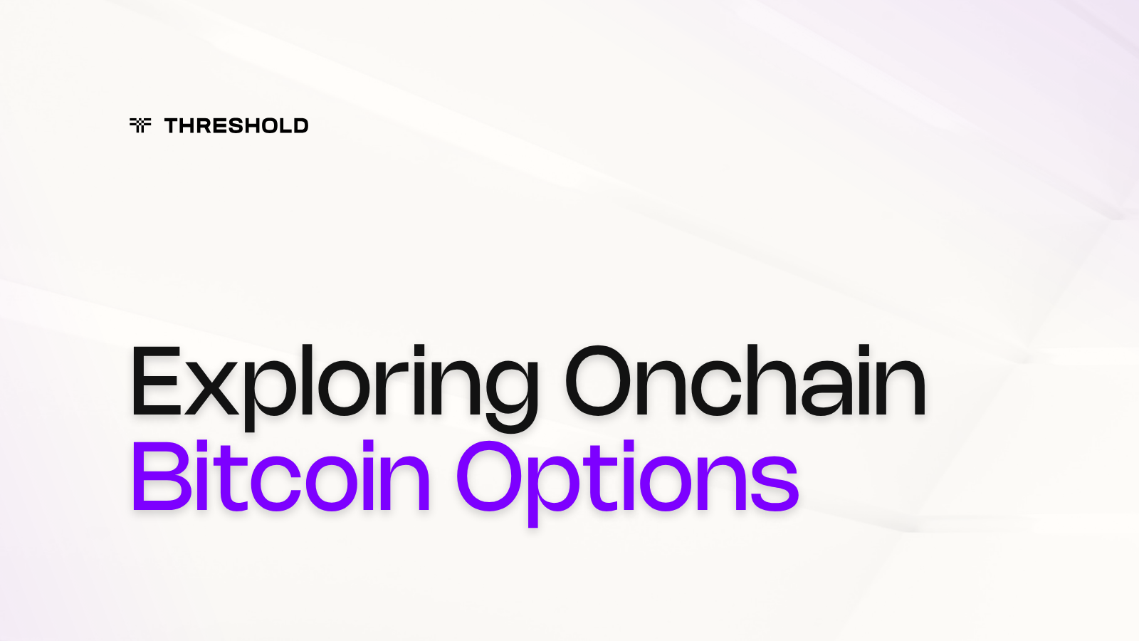 Onchain Bitcoin Options: The Growth of Decentralized Capital Markets