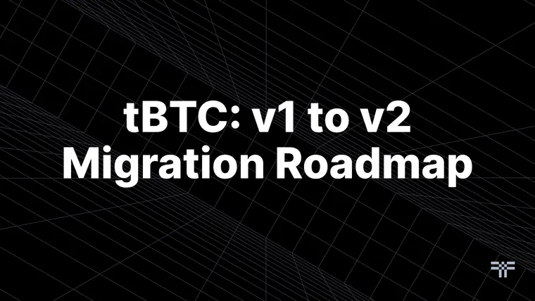 tBTC v1 to v2 Migration Roadmap