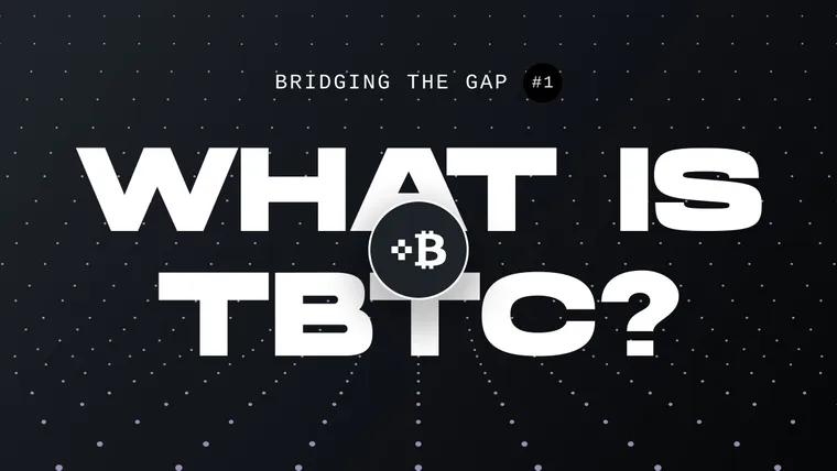 Bridging the Gap: The Basics of tBTC