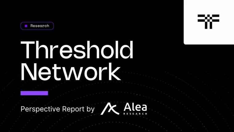 Alea Research’s Findings on Threshold Network | Threshold Network